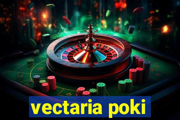 vectaria poki